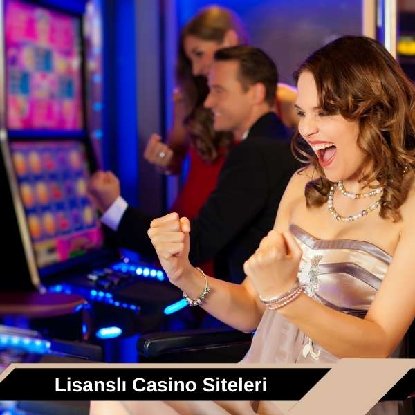 Lisanslı Casino Siteleri