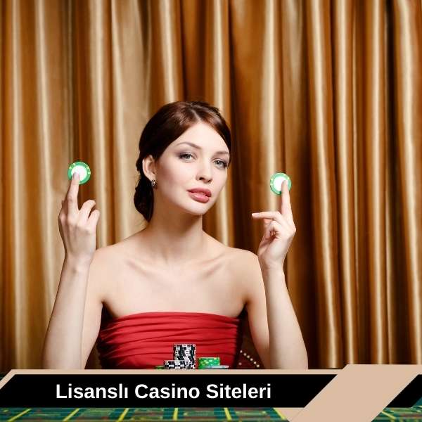 Lisanslı Casino Siteleri
