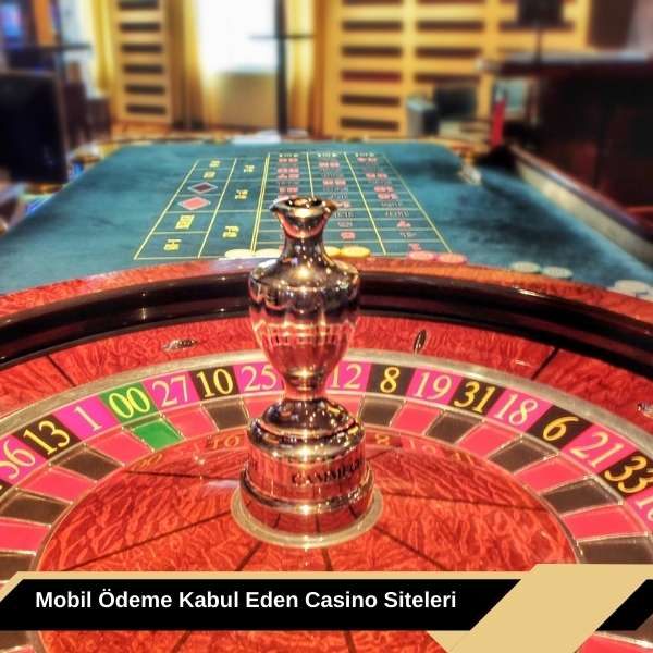 Mobil Ödeme Kabul Eden Casino Siteleri