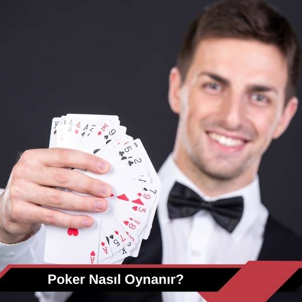 Poker Nasıl Oynanır 