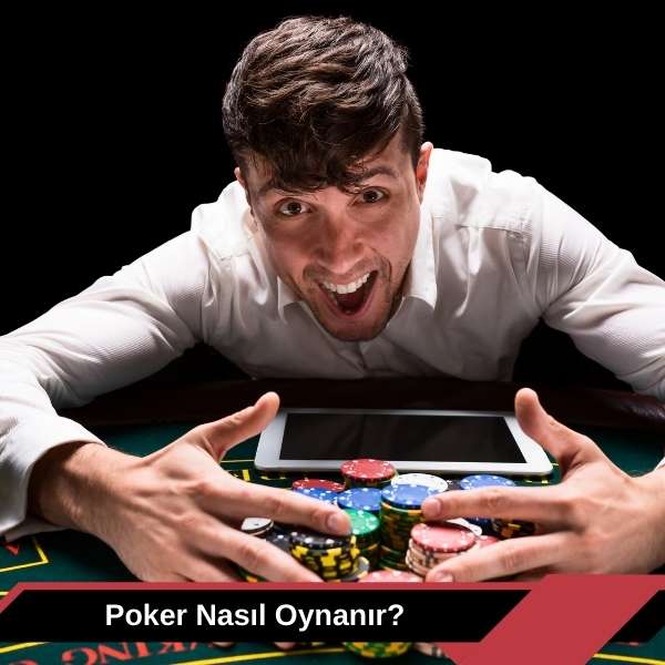 Poker Nasıl Oynanır 